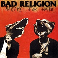 歌詞和訳 Recipe For Hate Bad Religion 曲の解説と意味も Lyriclist りりっくりすと